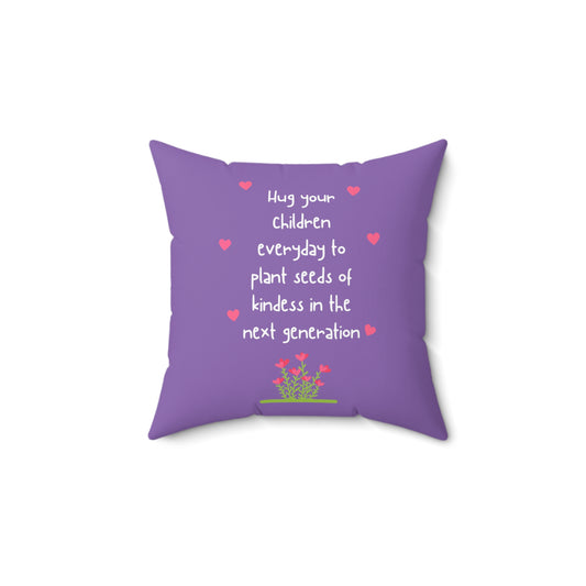 Hug Your Children Square Pillow