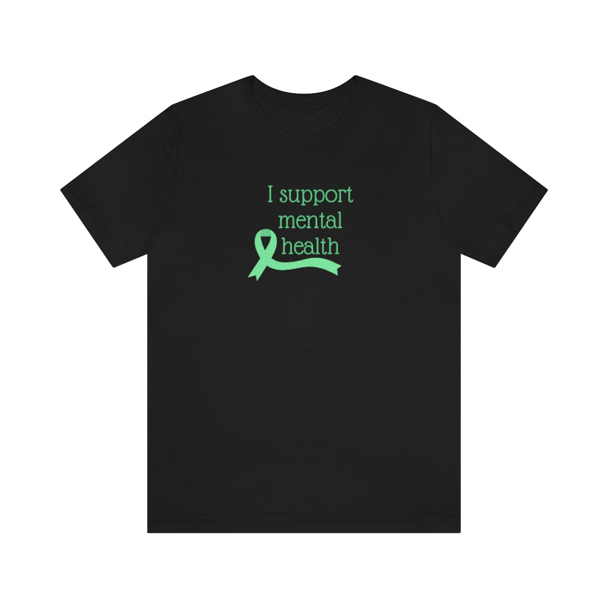 I Support Mental Health Unisex Jersey Short Sleeve T-Shirt