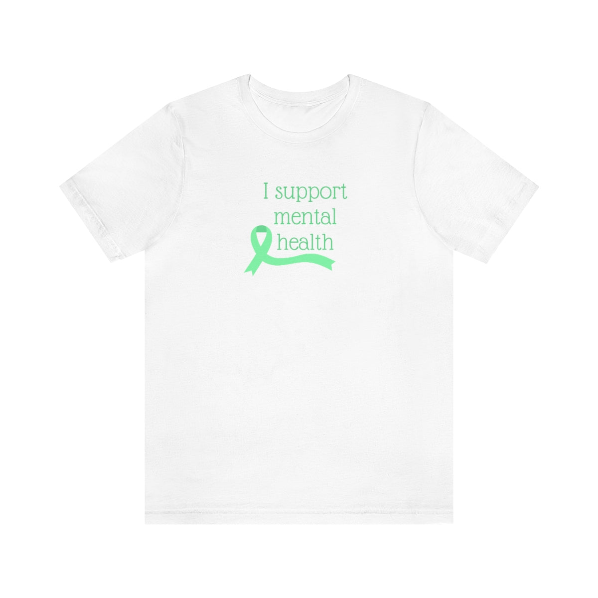 I Support Mental Health Unisex Jersey Short Sleeve T-Shirt